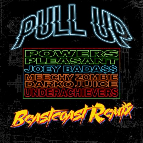 Pull Up (Beastcoast remix)