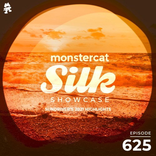 2021-12-15: Monstercat Silk Showcase 625 (Sundriver's 2021 Highlights)