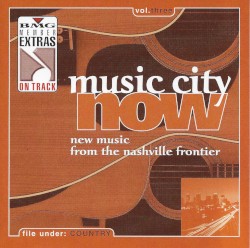 Music City Now: New Music from the Nashville Frontier