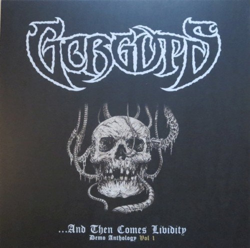 …And Then Comes Lividity: Demo Anthology, Vol. 1