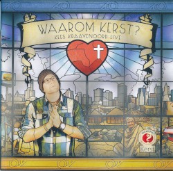 Waarom Kerst?: Kees Kraayenoord live