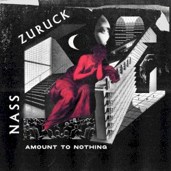 Amount to Nothing