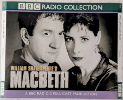 MacBeth BBC Radio 3 Full-cast Dramatisation