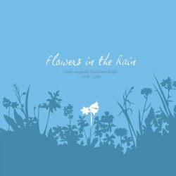 Flowers in the Rain: Early Songs, 1974–1985