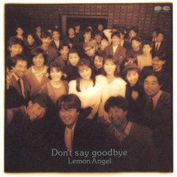 Don’t say goodbye