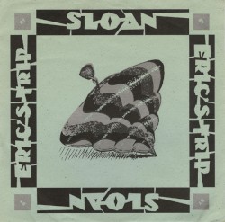 Eric’s Trip / Sloan