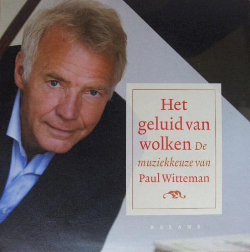 Het geluid van wolken: De muziekkeuze van Paul Witteman
