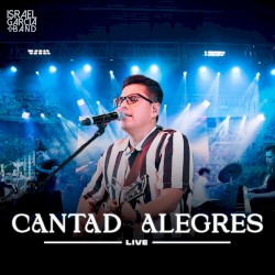 Cantad Alegres