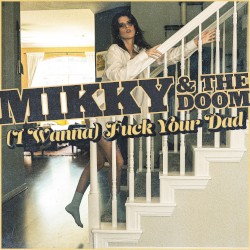 (I Wanna) Fuck Your Dad [live]