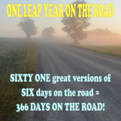 One Leap Year On The Road: 61 Great Versions of 'Six Days On The Road'