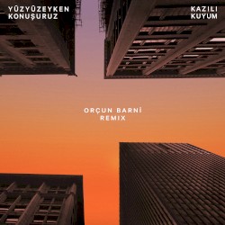 Kazılı Kuyum – Orçun Barni Remix