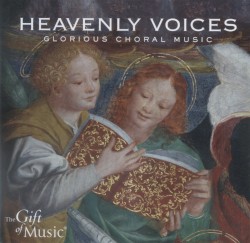 Heavenly Voices: Glorious Choral Music