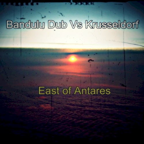 East of Antares