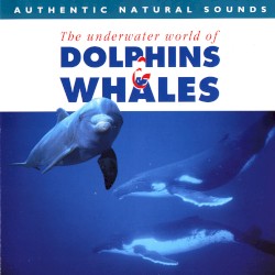Relax With Nature, Volume 7: Dolphins & Whales