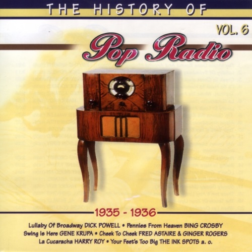 The History of Pop Radio, Vol. 6: 1935-1936