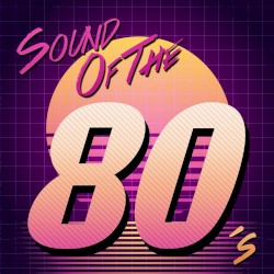 Sound of the 80’s