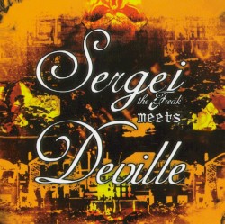 Sergej the Freak meets Deville