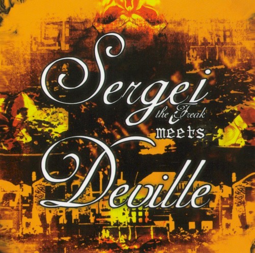 Sergej the Freak meets Deville
