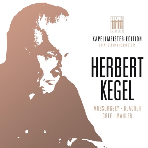 Herbert Kegel - Kapellmeister‐Edition, Vol. 1