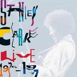 Stanley Clarke Live 1976-1977