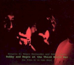 Robby And Negro At The Third World War (La Timba No Es Como Ayer)
