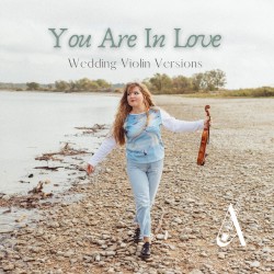 You Are in Love (Wedding Violin versions)
