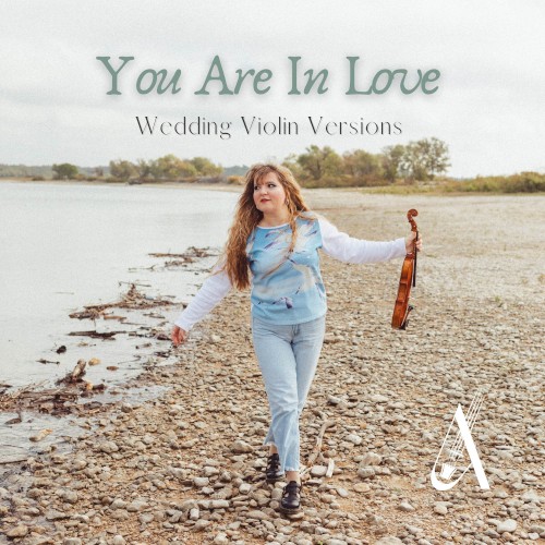 You Are in Love (Wedding Violin versions)