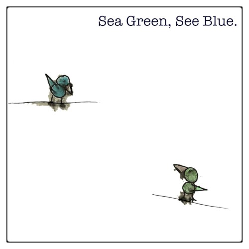 Sea Green, See Blue