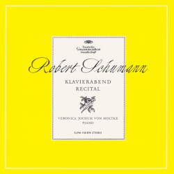 Schumann: Piano Sonata No. 2; Novelette Op. 21 No. 8; 3 Fantasiestücke Op. 111; Nachtstücke Op. 23