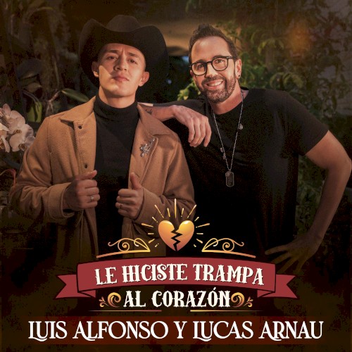 Le hiciste trampa al corazón