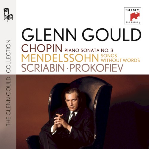 The Glenn Gould Edition: Chopin / Mendelssohn / Scriabin / Prokofiev