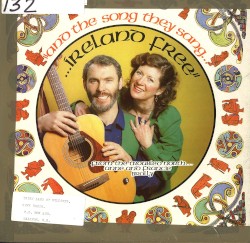 "And the Song They Sang ... ... Ireland Free"