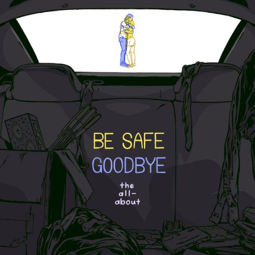 Be Safe Goodbye