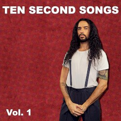 Ten Second Songs, Vol. 1
