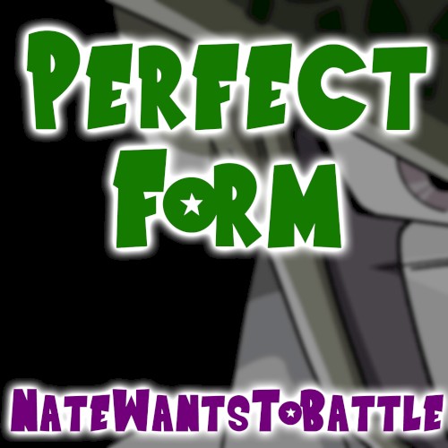 Perfect Form (Dragon Ball Z Parody)
