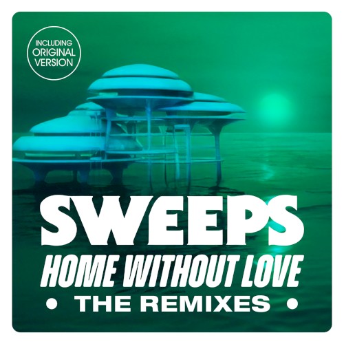 Home Without Love (The Remixes)