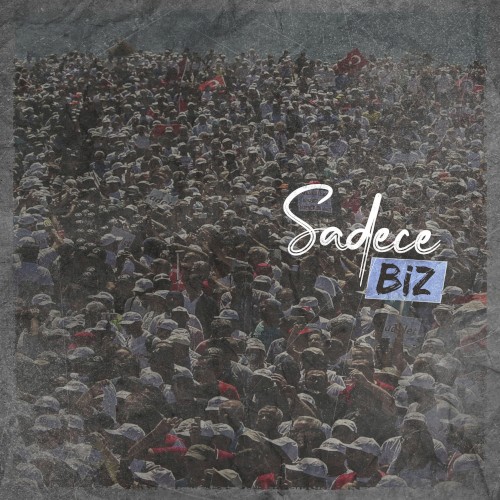 Sadece Biz
