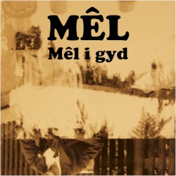 Mêl i Gyd