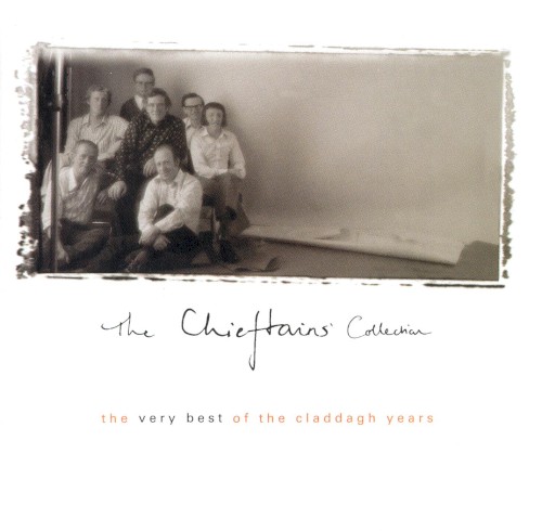 The Chieftains Collection: The Very Best of the Claddagh Years