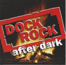 Dock Rock: After Dark