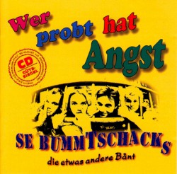 Wer probt hat Angst