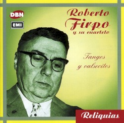 Reliquias: Tangos y valsecitos