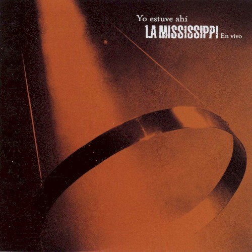 Yo estuve ahí: La Mississippi en vivo