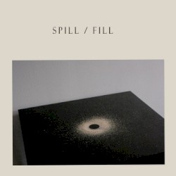 Spill/Fill