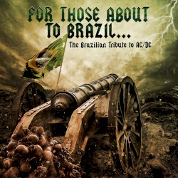 For Those About to Brazil…: The Brazilian Tribute to AC/DC