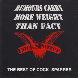 Rumours Carry More Weight Than Fact: The Best of Cock Sparrer