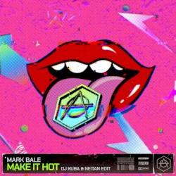 Make It Hot (DJ Kuba & Neitan Edit)