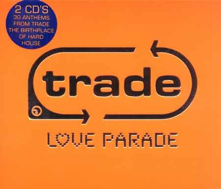Trade - Love Parade