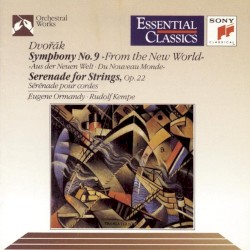 Symphony no. 9 “From the New World” / Serenade for Strings, op. 22