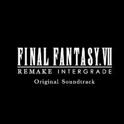 FINAL FANTASY VII REMAKE INTERGRADE Original Soundtrack
